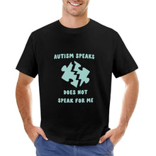 Load image into Gallery viewer, Autism Speaks Does Not Speak for Me T-Shirts, DatingDisabled.online
